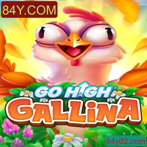 GoHighGallina: O Novo Fenômeno dos Games com Conexão a 84Y.COM